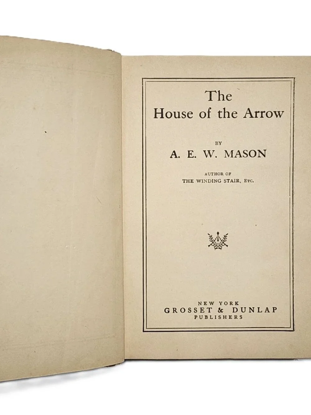 The House of the Arrow by A.E.W. Mason 1924HC RARE